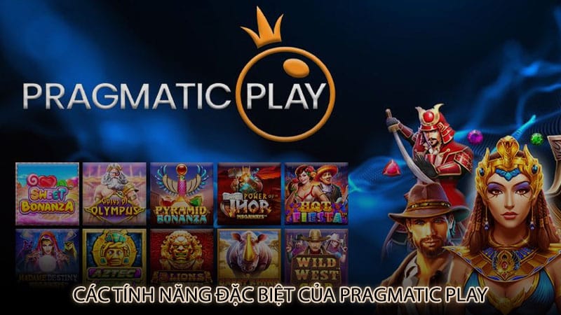 Các tính năng đặc biệt của Pragmatic Play