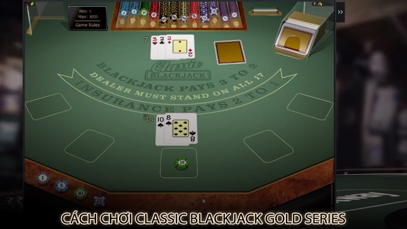 Cách chơi Classic Blackjack Gold Series