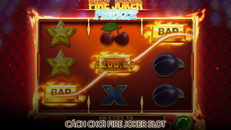 Cách chơi Fire Joker slot