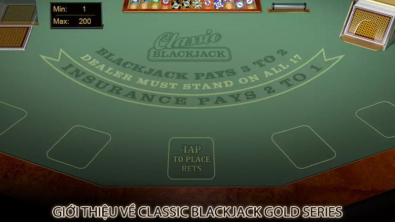 Giới thiệu về Classic Blackjack Gold Series