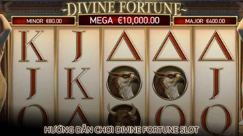 Hướng dẫn chơi Divine Fortune slot