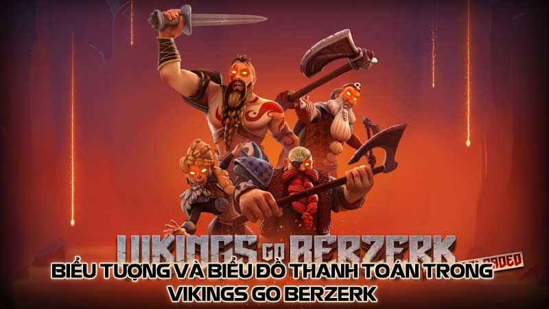 Biểu tượng và biểu đồ thanh toán trong Vikings Go Berzerk